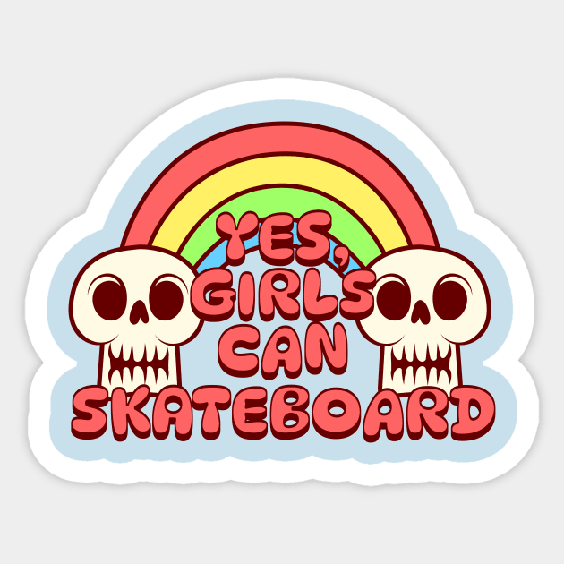 Skateboarding - Yes Girls can Skateboard Sticker by Yesteeyear